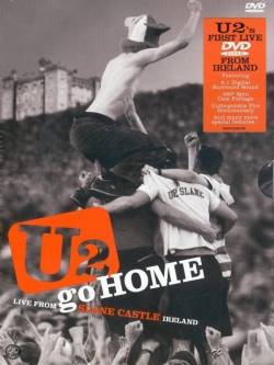 U2 : Go Home Live from Slane Castle